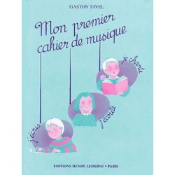 Gaston Tavel mon premier cahier de musique