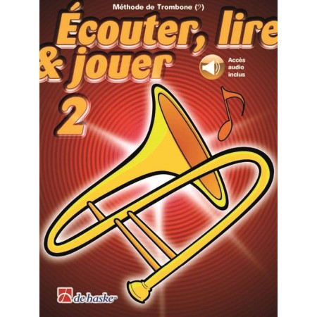 écouter lire et jouer méthode de trombone