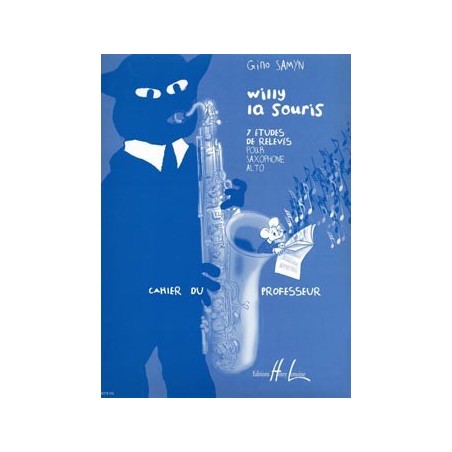 Partition saxophone WILLY LA SOURIS Livre professeur - Kiosque musique Avignon