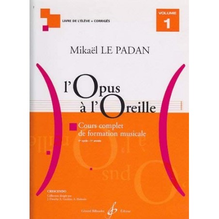 LE PADAN L'OPUS A L'OREILLE VOLUME 1 GB7430