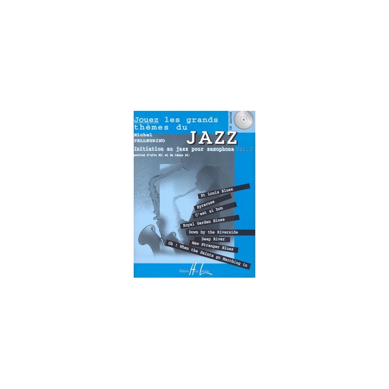 Pellegrino Jouez les grands thèmes du jazz saxophone HL27277 le kiosque à musique Avignon