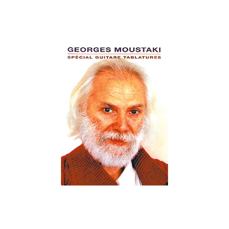 Partition Georges Moustaki tablatures - Le kiosque à musique Avignon