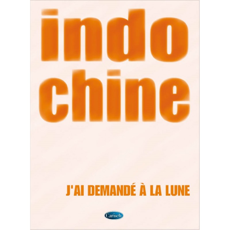 Partition INDOCHINE J'ai demandé à la lune